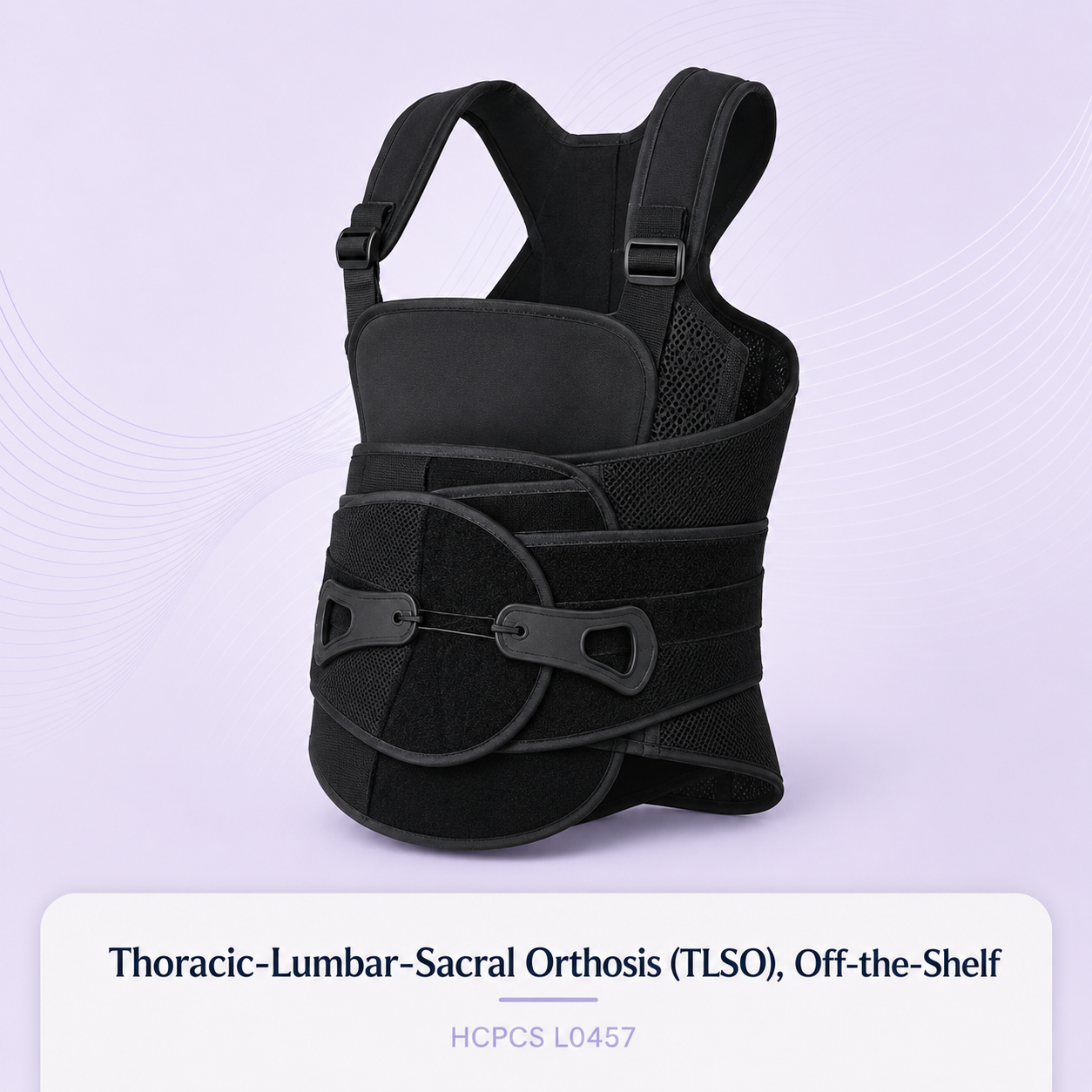 Thoracic-Lumbar-Sacral Orthosis (TLSO), Off-the-Shelf — HCPCS L0457