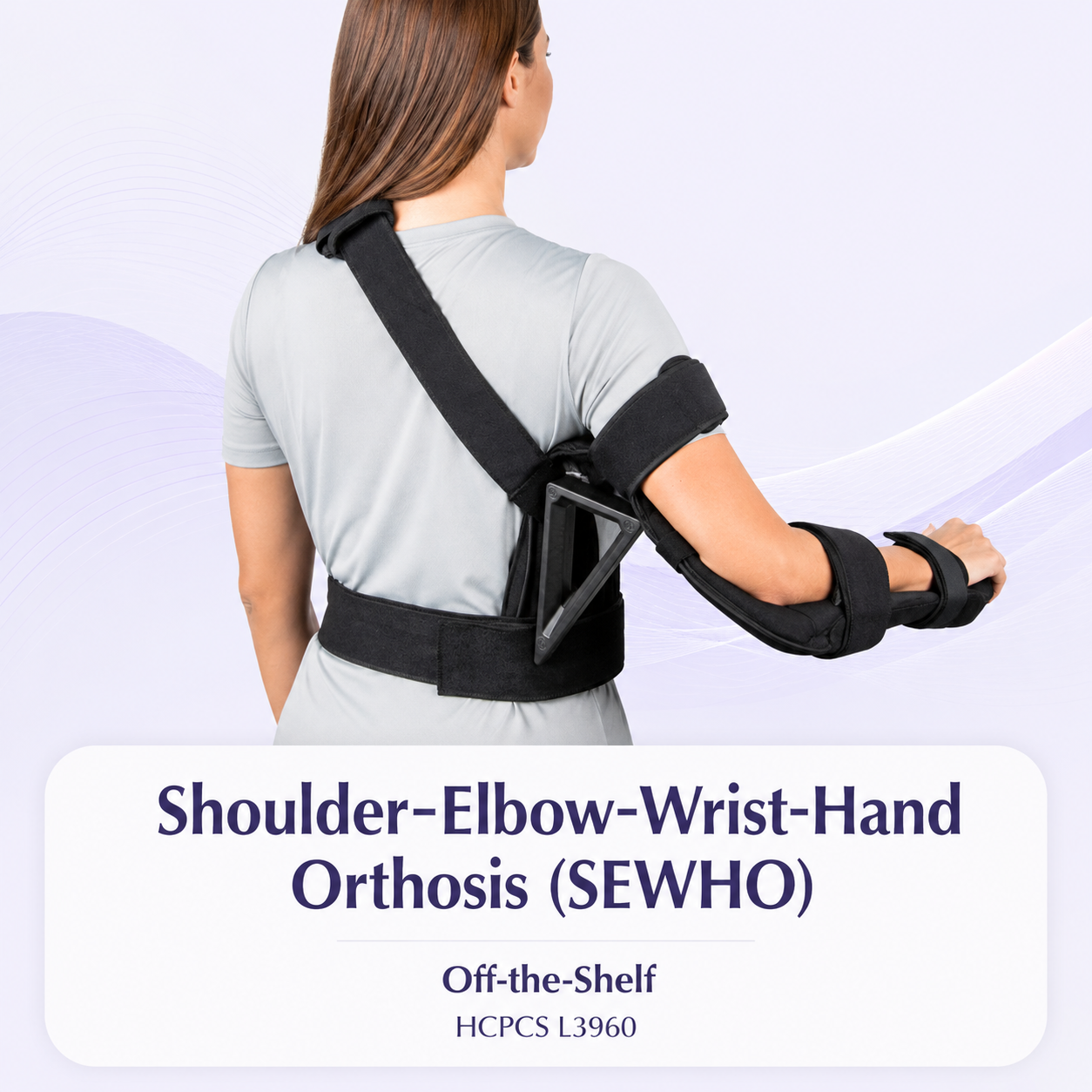 Shoulder-Elbow-Wrist-Hand Orthosis (SEWHO) — HCPCS L3960 - Image 2